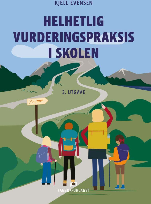 Helhetlig vurderingspraksis i skolen av Kjell Evensen