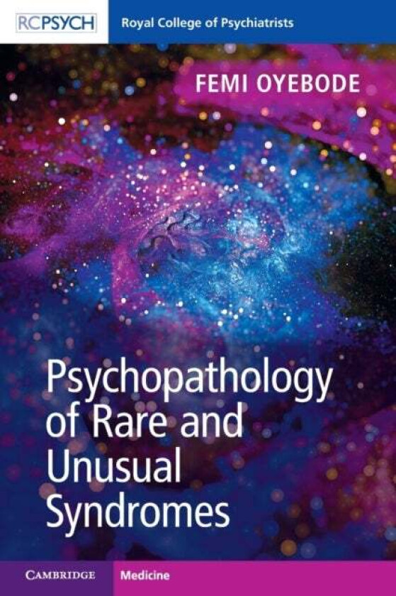 Psychopathology of Rare and Unusual Syndromes av Femi (University of Birmingham) Oyebode