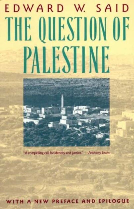 The Question of Palestine av Edward W. Said