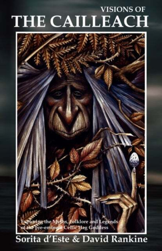 Visions of the Cailleach av Sorita D'Este, David Rankine