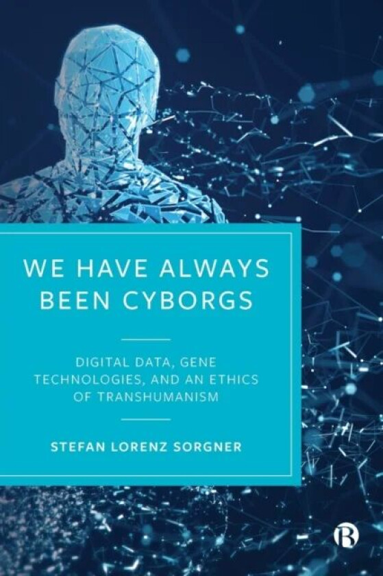 We Have Always Been Cyborgs av Stefan Lorenz (John Cabot University) Sorgner