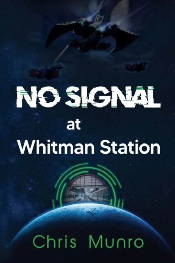 No Signal at Whitman Station av Chris Munro
