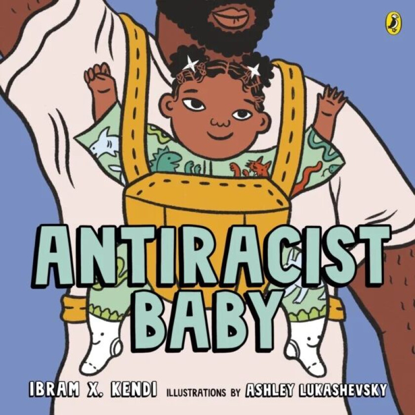 Antiracist Baby av Ibram X. Kendi