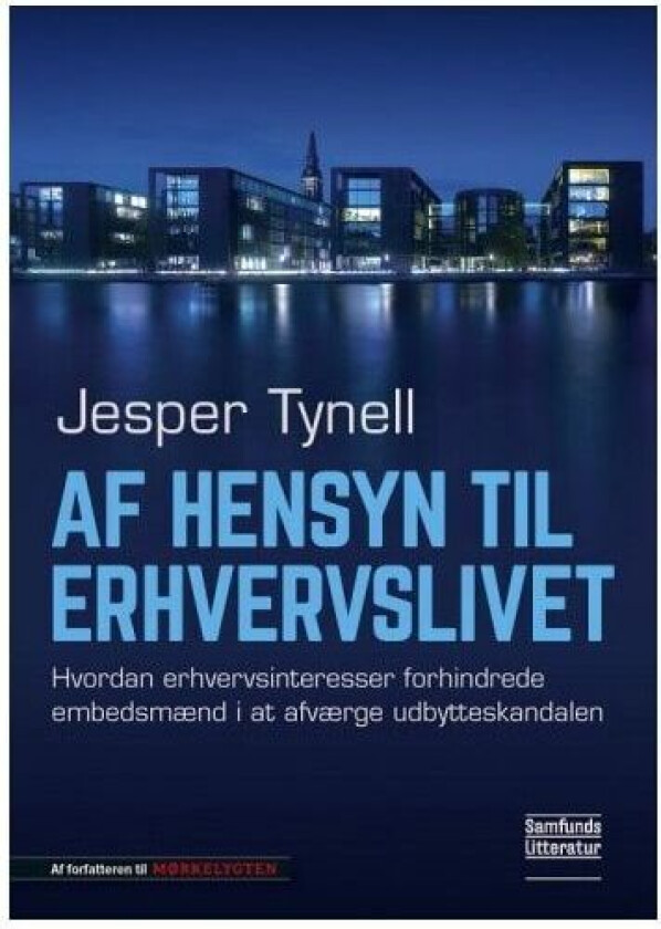 Af hensyn til erhvervslivet Jesper Tynell Språk: Dansk