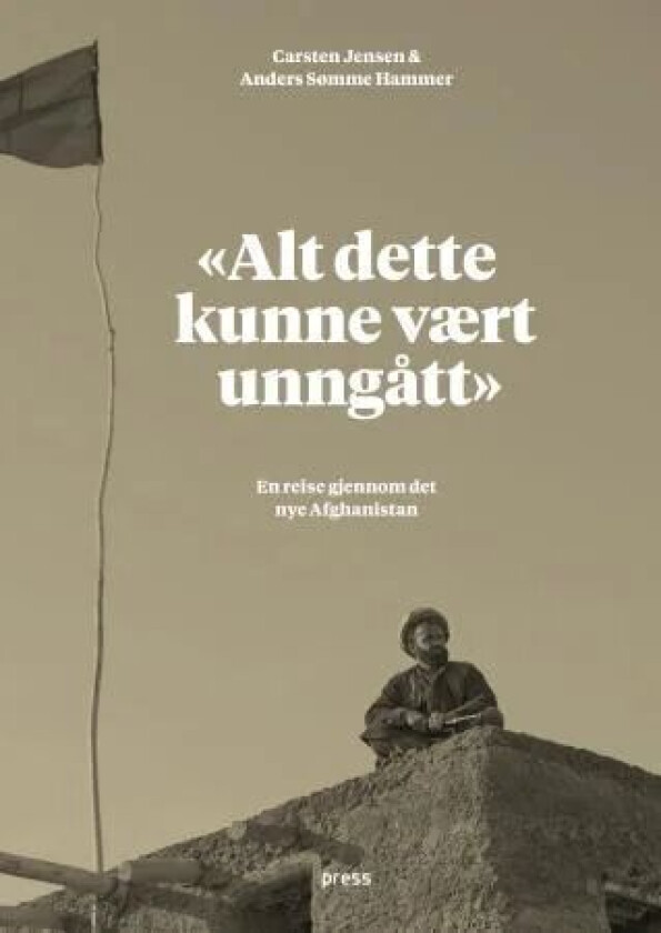 Alt dette kunne vært unngått av Anders Sømme Hammer, Carsten Jensen