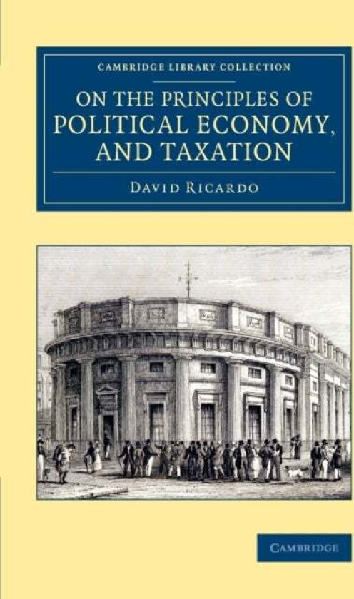 On the Principles of Political Economy, and Taxation av David Ricardo