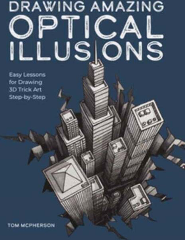 Drawing Amazing Optical Illusions av Tom McPherson