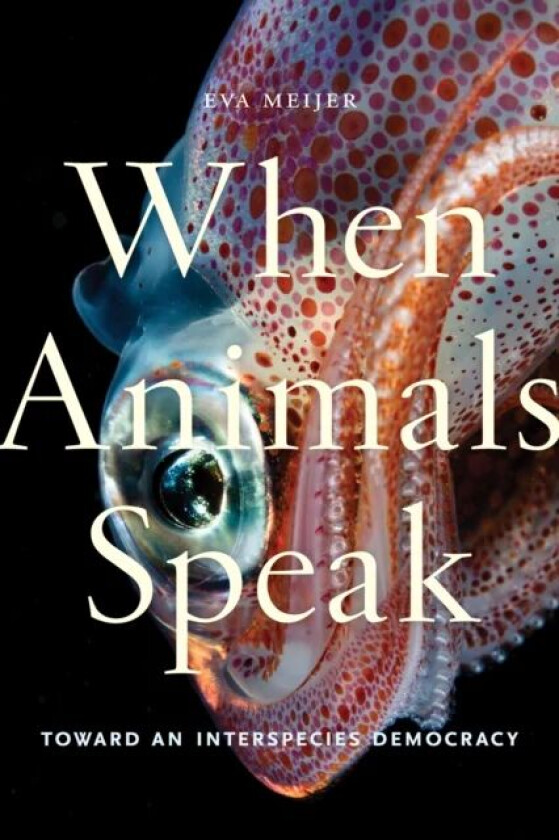 When Animals Speak av Eva Meijer