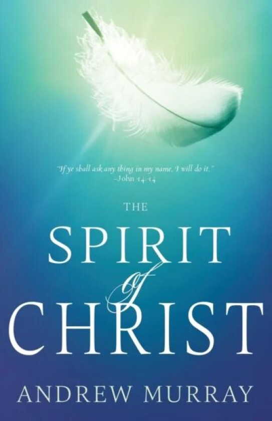 Spirit of Christ (Reissue) av Murray Andrew Murray