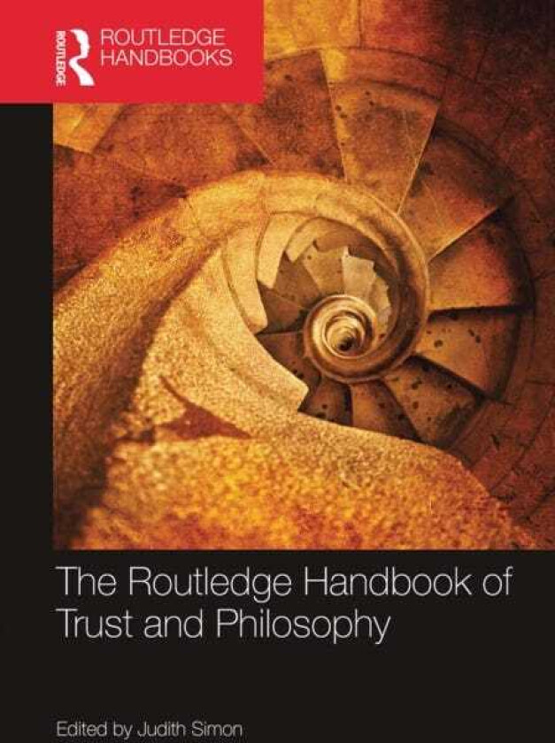 The Routledge Handbook of Trust and Philosophy
