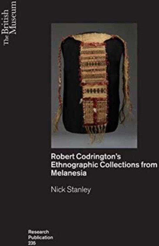 Objects as Insights R.H. Codrington's Ethnographic Collections from Melanesia