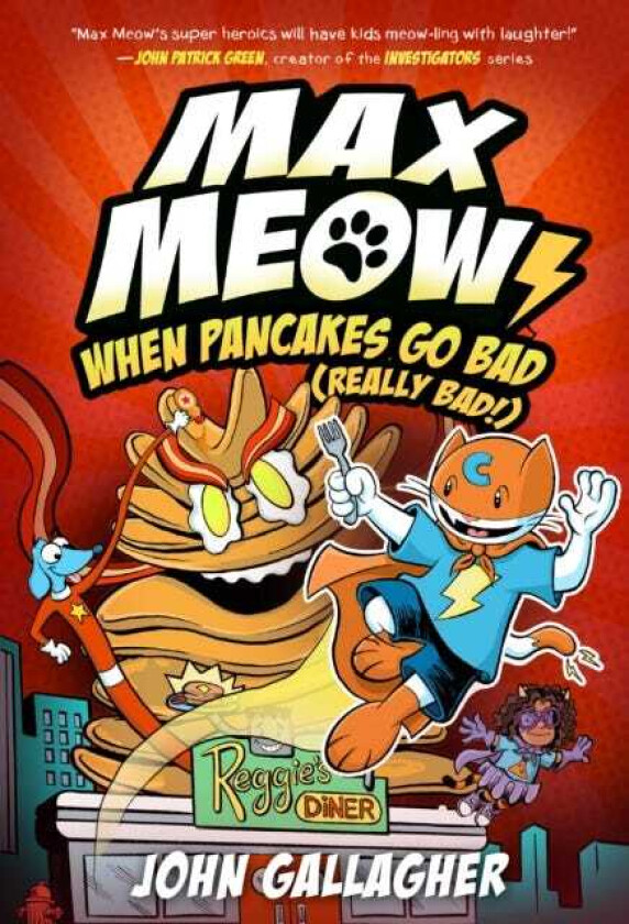 Max Meow 6: When Pancakes Go Bad (Really Bad!)  (A Graphic Novel)