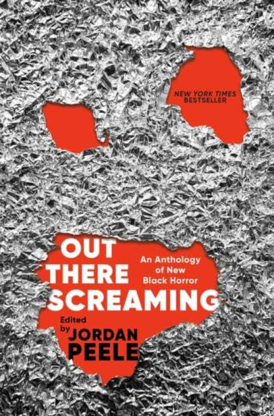 Out There Screaming An Anthology of New Black Horror