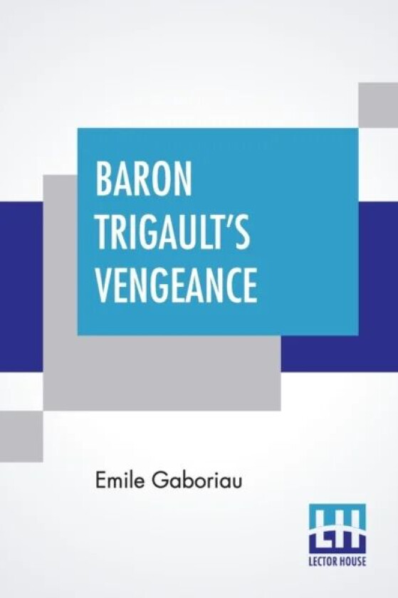 Baron Trigault's Vengeance av Emile Gaboriau