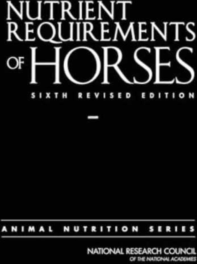 Nutrient Requirements of Horses Sixth Revised Edition