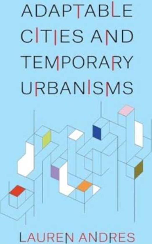 Adaptable Cities and Temporary Urbanisms