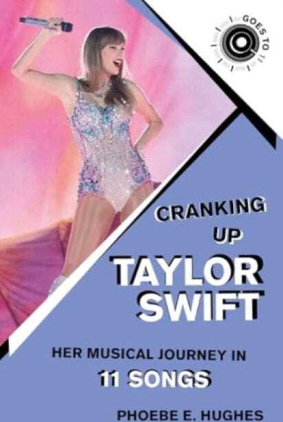 Cranking Up Taylor Swift Her Musical Legacy in 11 Songs