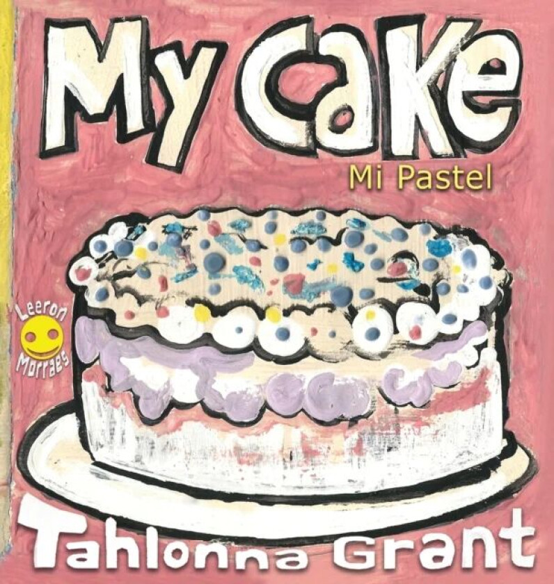My Cake / Mi Pastel av Tahlonna Grant