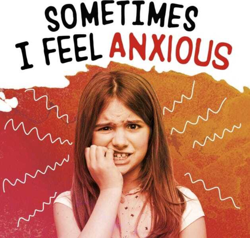 Sometimes I Feel Anxious