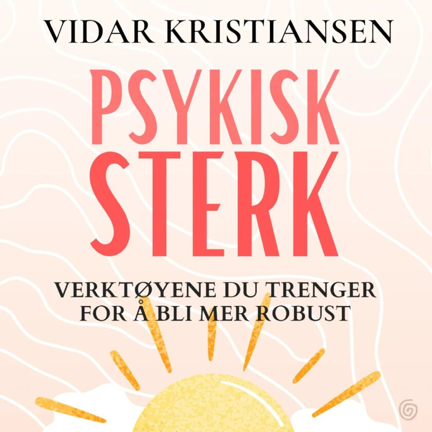 Psykisk sterk av Vidar Kristiansen