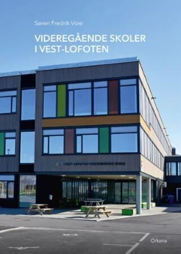 Videregående skoler i Vest-Lofoten av Søren Fredrik Voie