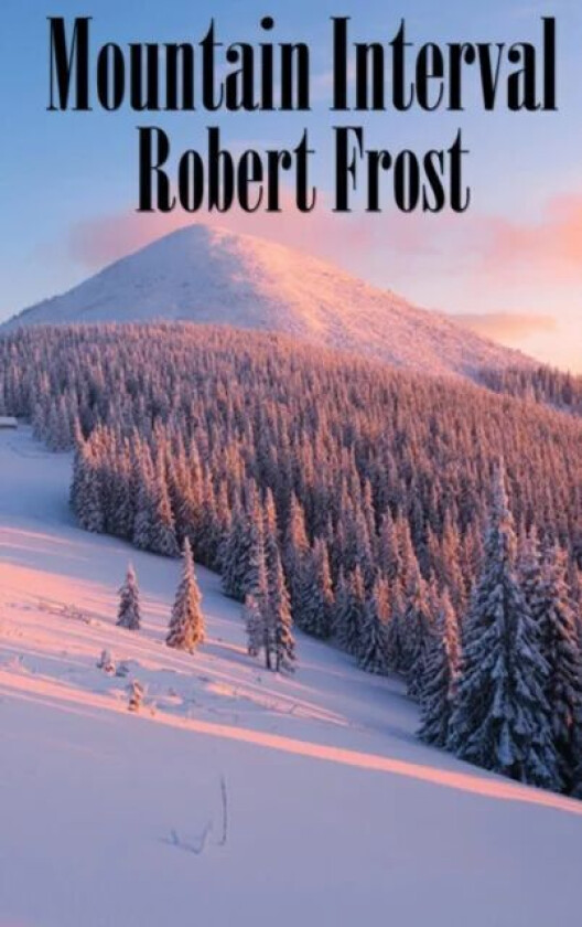 Mountain Interval av Robert Frost