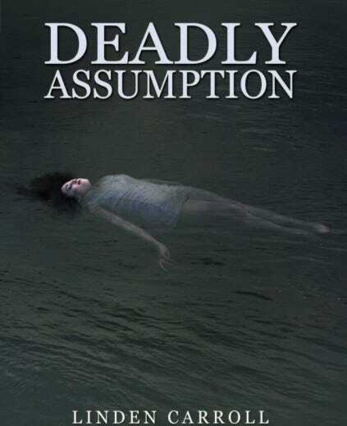 Deadly Assumption