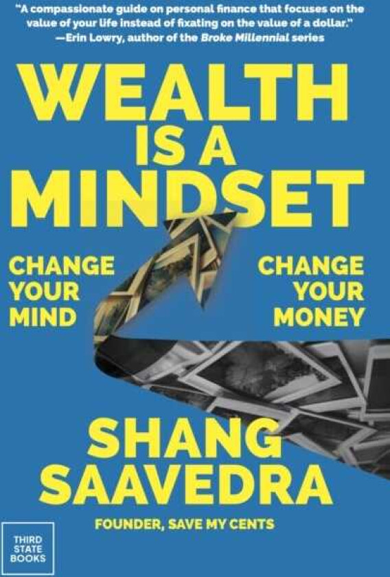 Wealth Is a Mindset Change Your Mind, Change Your Money