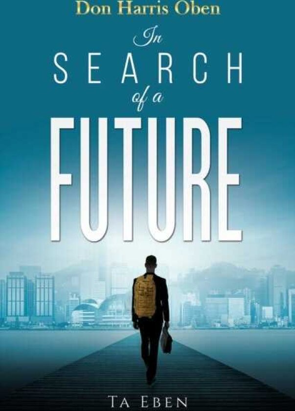 Don Harris Oben: In Search of a Future