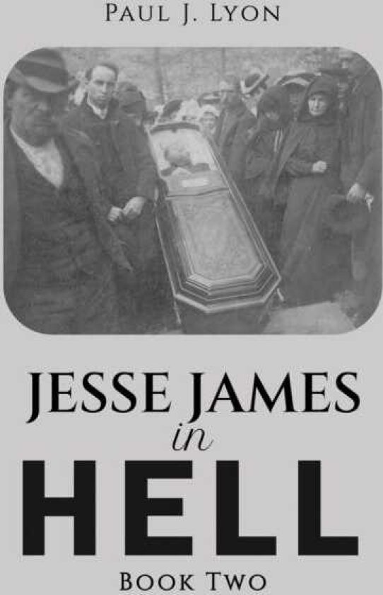 Jesse James in Hell – Book Two