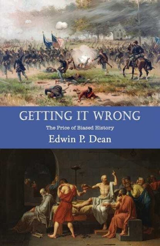 Getting It Wrong The Price of Biased History