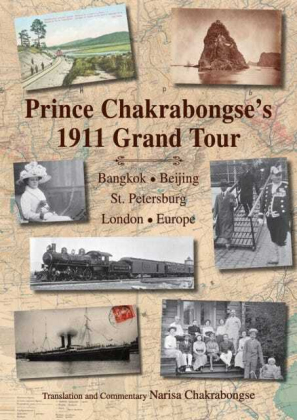 Prince Chakrabongse's 1911 Grand Tour