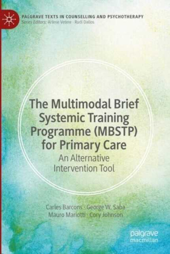 The Multimodal Brief Systemic Training Programme (MBSTP) for Primary Care An Alternative Intervention Tool