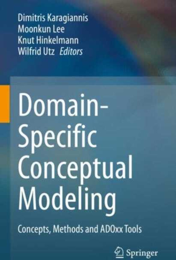 DomainSpecific Conceptual Modeling Concepts, Methods and ADOxx Tools
