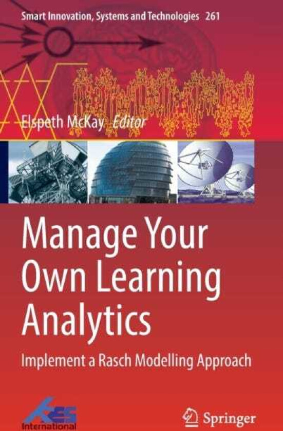 Manage Your Own Learning Analytics Implement a Rasch Modelling Approach