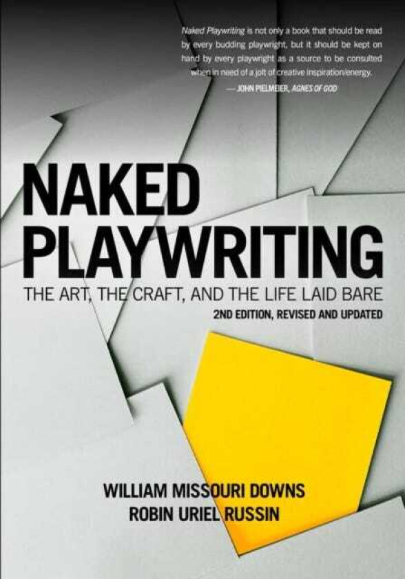 Naked Playwriting  The Art, the Craft, and the Life Laid Bare