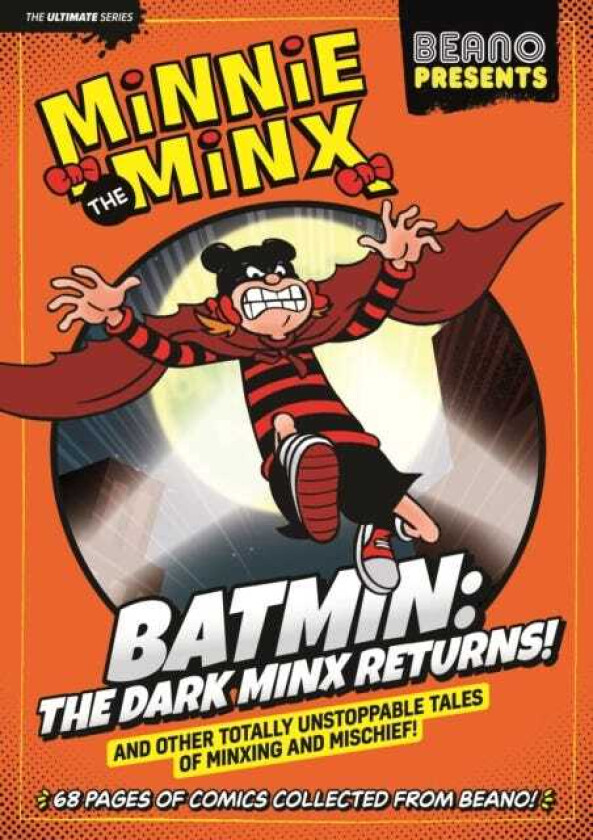 Beano Presents Minnie The Minx Batmin: The Dark Minx Returns