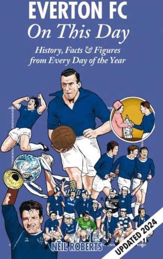 Everton FC On This Day History, Facts & Figures from Every Day of the Year
