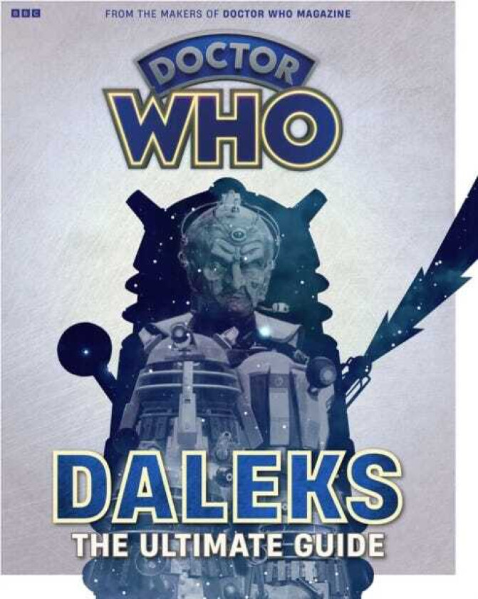 Doctor Who: Daleks  The Ultimate Guide