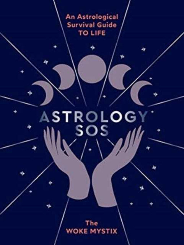 Astrology SOS An Astrological Survival Guide to Life