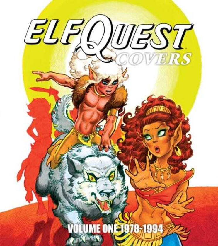 ElfQuest Covers Volume One 19781994