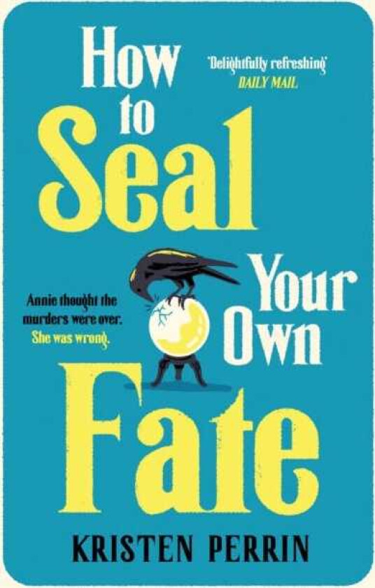 How To Seal Your Own Fate
