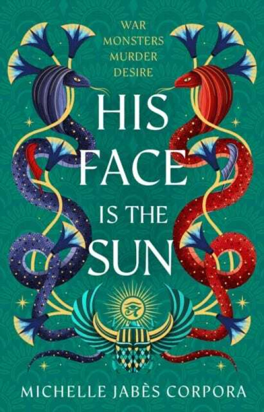 Throne of Khetara: His Face is the Sun Epic ancient Egyptian fantasy steeped in revenge, desire, dark magic and blood
