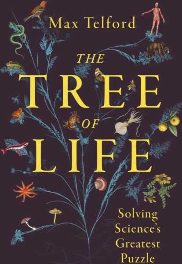 The Tree of Life Solving Science's Greatest Puzzle