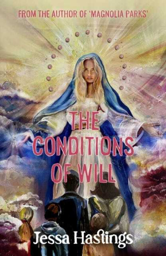 The Conditions of Will The new novel from the author of MAGNOLIA PARKS, available to preorder now