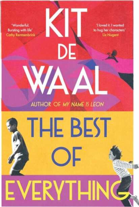 The Best of Everything The unforgettable novel about kindness from the author of My Name is Leon