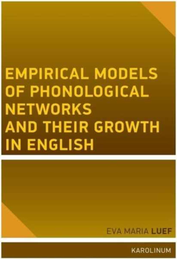 Empirical Models of Phonological Networks and Their Growth in English