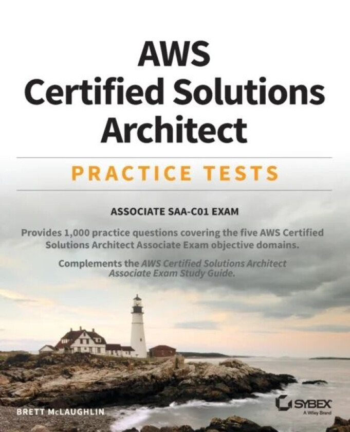 AWS Certified Solutions Architect Practice Tests av Brett McLaughlin