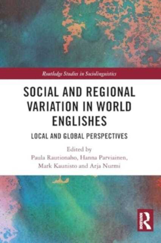 Social and Regional Variation in World Englishes  Local and Global Perspectives