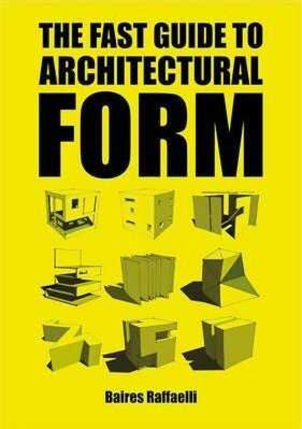 The Fast Guide to Architectural Form